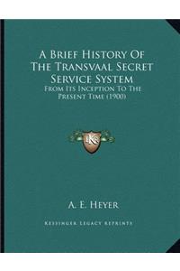 Brief History Of The Transvaal Secret Service System