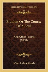 Eidolon or the Course of a Soul