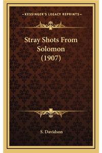 Stray Shots from Solomon (1907)