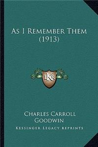 As I Remember Them (1913)