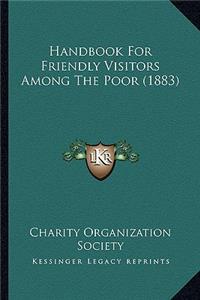 Handbook for Friendly Visitors Among the Poor (1883)