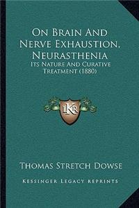 On Brain and Nerve Exhaustion, Neurasthenia