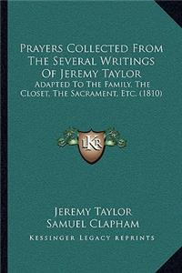 Prayers Collected from the Several Writings of Jeremy Taylor