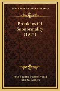 Problems Of Subnormality (1917)