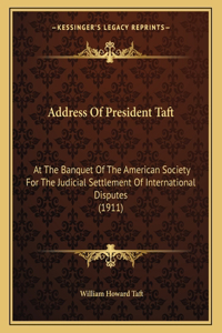 Address of President Taft