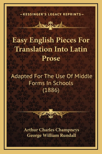 Easy English Pieces For Translation Into Latin Prose
