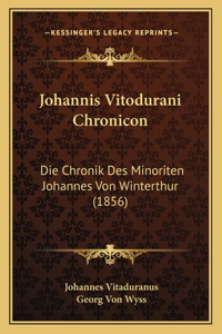 Johannis Vitodurani Chronicon
