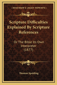 Scripture Difficulties Explained By Scripture References