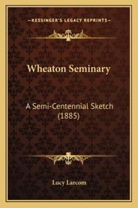 Wheaton Seminary