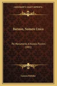 Barinon, Numero Unico