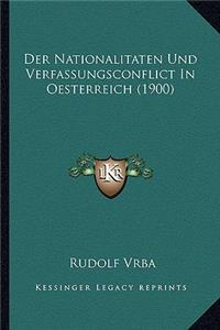 Der Nationalitaten Und Verfassungsconflict In Oesterreich (1900)