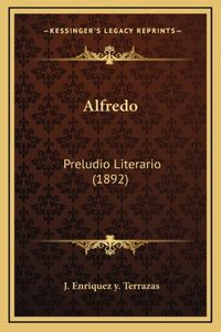 Alfredo: Preludio Literario (1892)