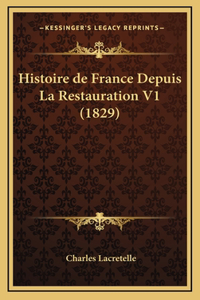 Histoire de France Depuis La Restauration V1 (1829)