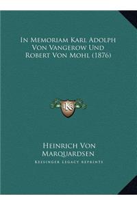 In Memoriam Karl Adolph Von Vangerow Und Robert Von Mohl (1876)