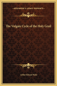 Vulgate Cycle of the Holy Grail