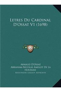 Letres Du Cardinal D'Ossat V1 (1698)