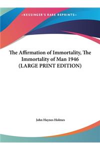 The Affirmation of Immortality, the Immortality of Man 1946