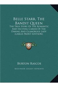 Belle Starr, The Bandit Queen