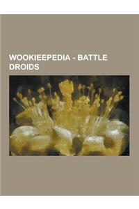 Wookieepedia - Battle Droids: 224, 3b3-1204, 631 Model B1 Battle Droid, 81-X, A-Dsd Advanced Dwarf Spider Droid, A-Series Assassin Droid, Aad-4 Assa