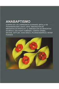 Anabaptismo: Guerra de Los Campesinos Alemanes, Batalla de Frankenhausen, David Joris, Inmigracion de Menonitas En Paraguay, Q