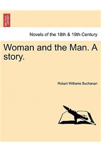 Woman and the Man. a Story.