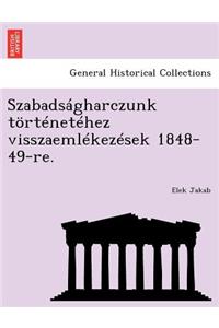 Szabadságharczunk történetéhez visszaemlékezések 1848-49-re.