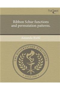 Ribbon Schur Functions and Permutation Patterns
