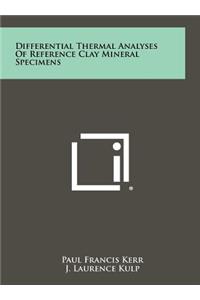 Differential Thermal Analyses of Reference Clay Mineral Specimens