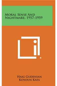 Moral Sense and Nightmare, 1957-1959