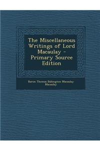 Miscellaneous Writings of Lord Macaulay