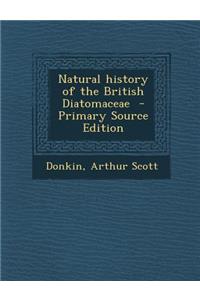 Natural History of the British Diatomaceae