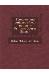 Founders and Builders of Our Nation