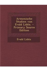 Armenische Studien Von Evald Liden.