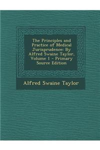 Principles and Practice of Medical Jurisprudence