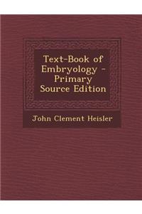 Text-Book of Embryology - Primary Source Edition