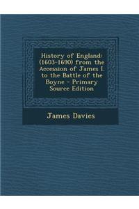 History of England: (1603-1690) from the Accession of James I. to the Battle of the Boyne