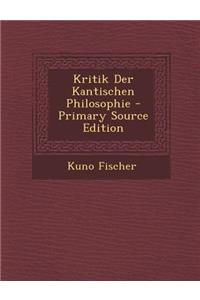 Kritik Der Kantischen Philosophie