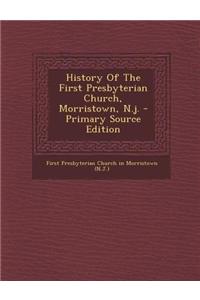 History of the First Presbyterian Church, Morristown, N.J.