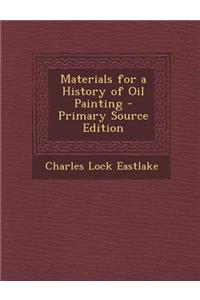 Materials for a History of Oil Painting