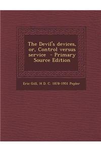 The Devil's Devices, Or, Control Versus Service