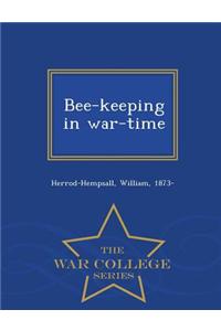 Bee-Keeping in War-Time - War College Series