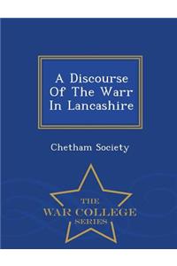 A Discourse of the Warr in Lancashire - War College Series