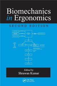 Biomechanics in Ergonomics, Second Edition