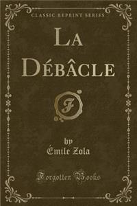 La Dï¿½bï¿½cle (Classic Reprint)