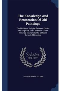 Knowledge And Restoration Of Old Paintings