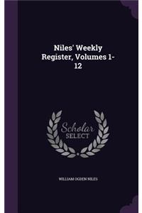 Niles' Weekly Register, Volumes 1-12