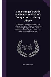 The Stranger's Guide and Pleasure Visitor's Companion to Netley Abbey