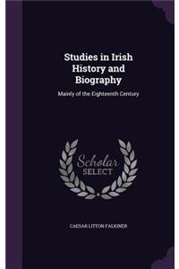 Studies in Irish History and Biography