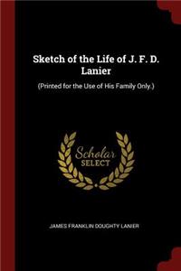 Sketch of the Life of J. F. D. Lanier