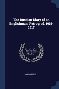 The Russian Diary of an Englishman, Petrograd, 1915-1917